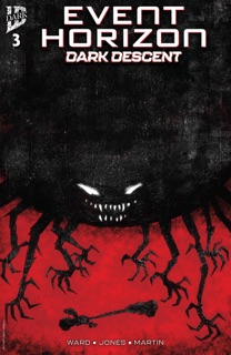 Event Horizon: Dark Descent #3 by Christian Ward