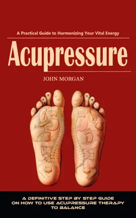 Read: Acupressure: The Complete Book Self-treatment Guide to Relieve Pain (A Definitive Step by Step Guide on How to Use Acupressure Therapy to Balance)