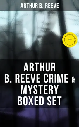 Read: Arthur B. Reeve Crime & Mystery Book Boxed Set