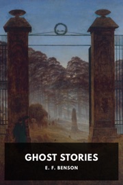 Ghost Stories - E. F. Benson