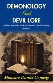 Demonology And Devil Lore Volume 1 - Moncure Daniel Conway