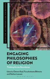 Engaging Philosophies of Religion - Gereon Kopf, Purushottama Bilimoria & Nathan R. B. Loewen