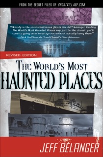 The World's Most Haunted Places by Jeff Belanger