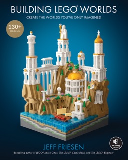 Building LEGO Worlds by Jeff Friesen