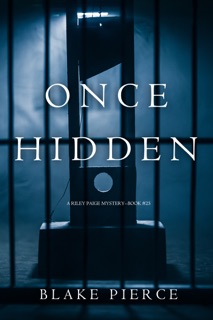 Once Hidden (A Riley Paige Mystery—Book 25) by Blake Pierce
