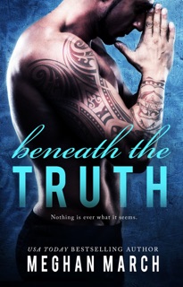 Beneath The Truth by Meghan March