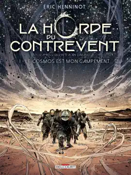 Read: La Horde du contrevent T01 Book - Le cosmos est mon campement