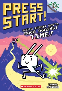 Super Rabbit Boy's Race Against Time!: A Branches Book (Press Start! #19) by Thomas Flintham