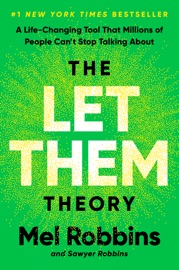 The Let Them Theory - Mel Robbins & Sawyer Robbins