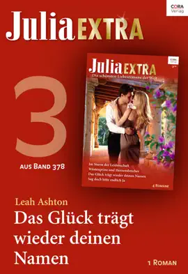 Read: Julia Extra Band 378 - Teil Book 3: Das Glück trägt wieder deinen Namen