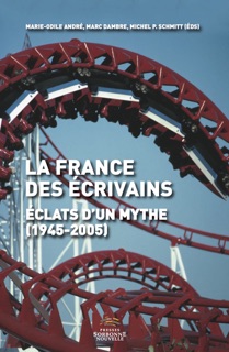 La France des écrivains by Marc Dambre, Michel P. Schmitt & Marie-Odile André
