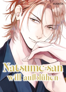 Natsume-san will aufblühen - Band 1 by Mamita