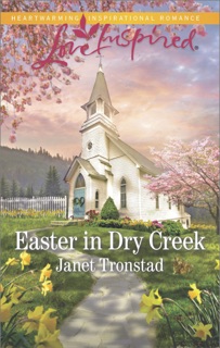 Easter in Dry Creek by Janet Tronstad