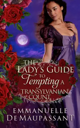The Lady's Guide to Tempting a Transylvanian Count : a Gothic Historical Romance