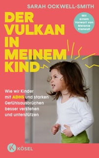 Der Vulkan in meinem Kind by Sarah Ockwell-Smith