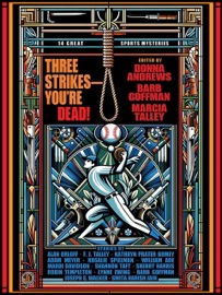 Three Strikes—You're Dead! - Donna Andrews, Barb Goffman, Marcia Talley, Shannon Taft, Robin Templeton, Adam Meyer, Joseph S. Walker, Smita Harish Jain, Kathryn Prater Bomey & Alan Orloff