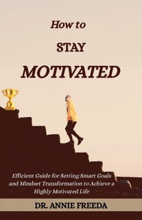 How to Stay Motivated by Annie