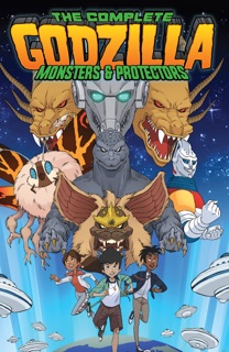 Godzilla: The Complete Monsters & Protectors by Erik Burnham & Dan Schoening