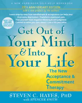 Get Out of Your Mind and Into Your Life