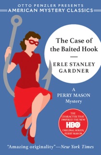 The Case of the Baited Hook by Erle Stanley Gardner