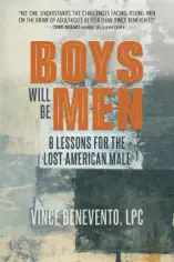 Boys Will Be Men: 8 Lessons for the Lost American Male