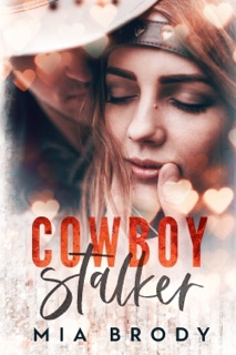 Cowboy Stalker by Mia Brody