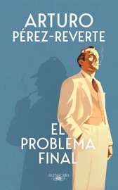 El problema final - Arturo Pérez-Reverte