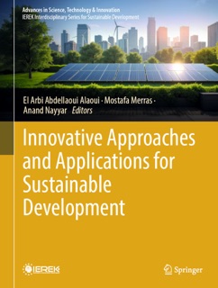 Innovative Approaches and Applications for Sustainable Development by El Arbi Abdellaoui Alaoui, Mostafa Merras & Anand Nayyar