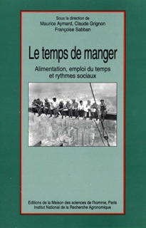 Le temps de manger by Maurice Aymard, Claude Grignon & Françoise Sabban