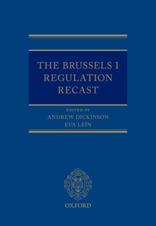 The Brussels I Regulation Recast by Andrew Dickinson & Eva Lein