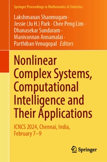 Nonlinear Complex Systems, Computational Intelligence and Their Applications by Lakshmanan Shanmugam, Jessie (Ju H.) Park, Chee Peng Lim, Dhanasekar Sundaram, Manivannan Annamalai & Parthiban Venugopal