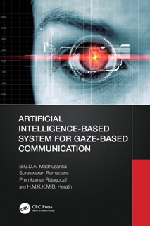 Artificial Intelligence-Based System for Gaze-Based Communication by B.G.D.A. Madhusanka, Sureswaran Ramadass, Premkumar Rajagopal & H.M.K.K.M.B. Herath