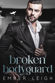 Broken Bodyguard - Ember Leigh