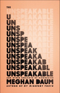 The Unspeakable by Meghan Daum