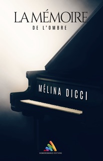 La mémoire de l'ombre (Livre lesbien, roman lesbien) by Mélina Dicci & Roman Lesbien - Homoromance Éditions