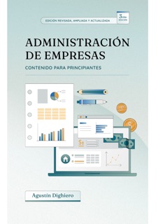 Administración de empresas para principiantes by Agustin Dighiero Triay