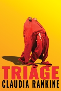 Triage by Claudia Rankine