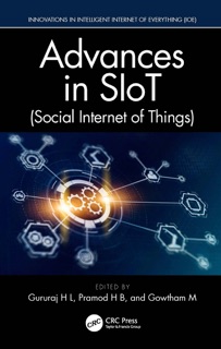 Advances in SIoT (Social Internet of Things) by Gururaj H L, Pramod H B & Gowtham M