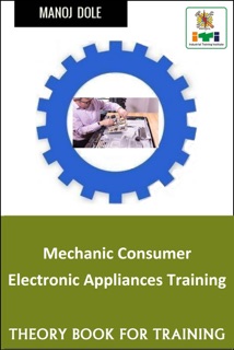 Mechanic Consumer  Electronic Appliances Training by Manoj Dole