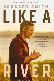 Like a River by Granger Smith