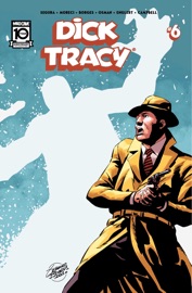 Dick Tracy #6 - Alex Segura, Michael Moreci, Geraldo Borges, Mark Englert, Jim Campbell & Chantelle Aimée Osman