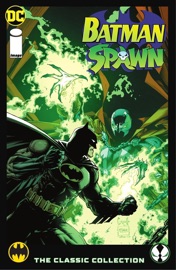 Batman/Spawn: The Classic Collection - Doug Moench, Chuck Dixon, Alan Grant & Klaus Janson