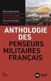 Anthologie des penseurs militaires français - Hervé Drévillon, Jean-Christophe Romer & Walter Bruyère-Ostells