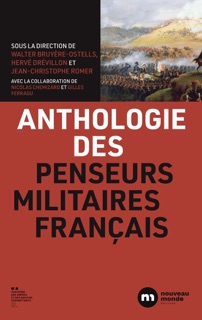 Anthologie des penseurs militaires français by Hervé Drévillon, Jean-Christophe Romer & Walter Bruyère-Ostells