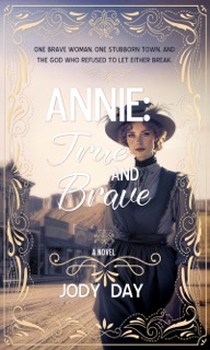 Annie True and Brave by Jody Day