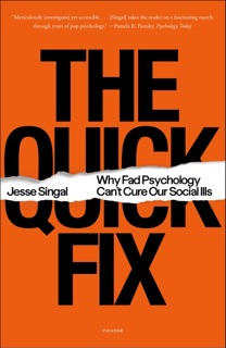 The Quick Fix by Jesse Singal