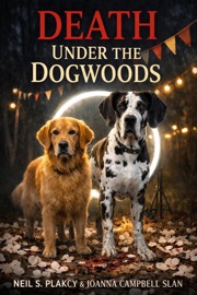 Death Under the Dogwoods - Neil S. Plakcy & Joanna Campbell Slan