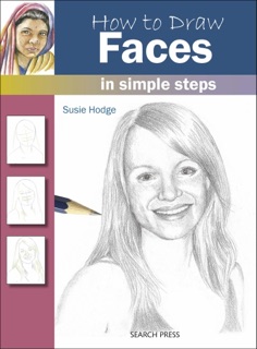 How to Draw: Faces by Susie Hodge