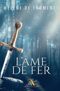 L'âme de fer (Livre lesbien, roman lesbien) by Hélène de Froment & Homoromance Éditions – Romans Lesbiens