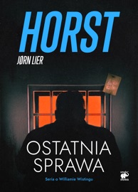 Ostatnia sprawa - Jørn Lier Horst
